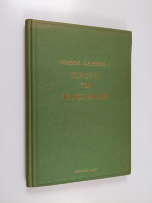 Nordisk laerebog i kirurgi for tandlaeger : almen kirurgi