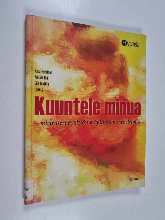 Kirsi Hentinen ym. : Kuuntele minua : mielenterveystyön k...