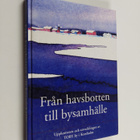 Kurt West : Från havsbotten till bysamhälle : uppkomsten ... - pikkukuva 1