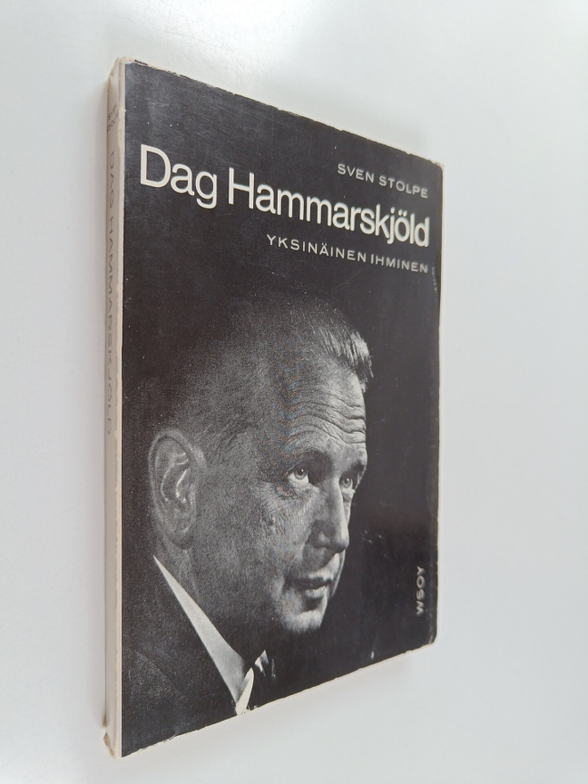 Sven Stolpe : Dag Hammarskjold : yksinainen ihminen