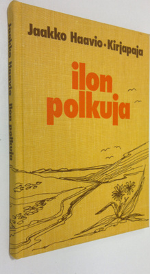Jaakko Haavio : Ilon polkuja