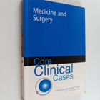 Steve Bain ym. : Core Clinical Cases in Medicine and Surg... - pikkukuva 1