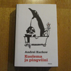 ANDREI KURKOV Kuolema ja pingviini *1.p. 2006 suom Eero Balk - pikkukuva 1