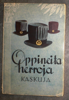 Tauno Karilas : Oppineita herroja - Kaskuja 1940 1.p.