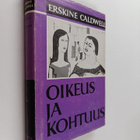 Erskine Caldwell : Oikeus ja kohtuus - pikkukuva 1