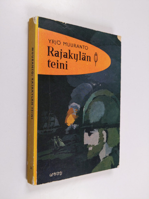 Yrjö Muuranto : Rajakylän teini : historiallinen kertomus