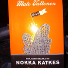 Mato Valtonen NOH SANO NAAKKA KU NOKKA KATKES (6 p. 2009) - pikkukuva 1