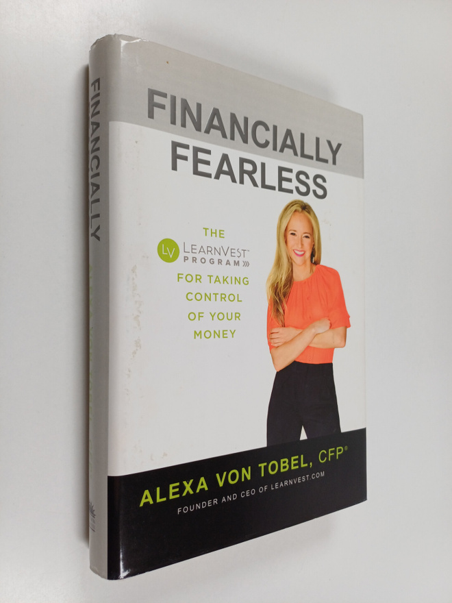 Alexa von Tobel : Financially Fearless - The LearnVest Pr...