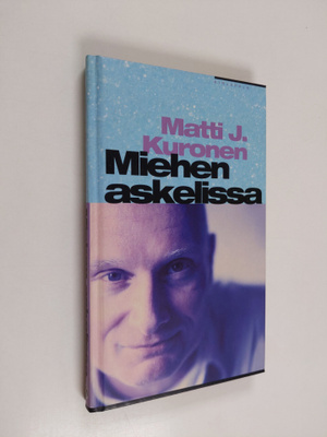 Matti J. Kuronen : Miehen askelissa