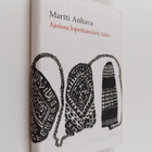 Martti Anhava : Ajoissa lopettamisen taito - pikkukuva 1