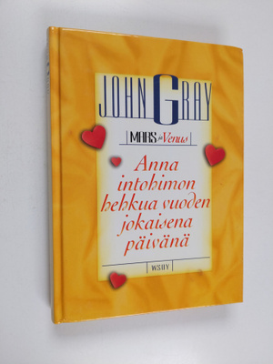 John Gray : Mars ja Venus : anna intohimon hehkua vuoden ...