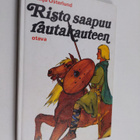 Kaija Österlund : Risto saapuu rautakauteen - pikkukuva 1