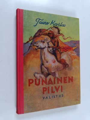 Tauno Karilas : Punainen pilvi : Intiaanikertomus