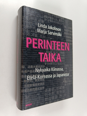 Linda Jakobson ym. : Perinteen taika : nykyaika Kiinassa,...