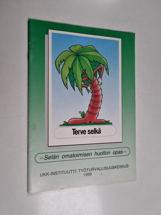Terve selkä : selän omatoimisen huollon opas