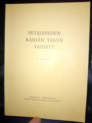 Aaltio : Petäjäveden Räihän talon vaiheet ( SIS POSTIKULU )