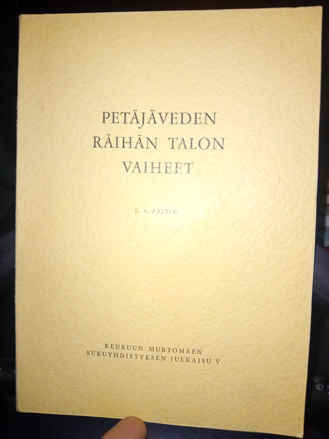 Aaltio : Petäjäveden Räihän talon vaiheet ( SIS POSTIKULU  )