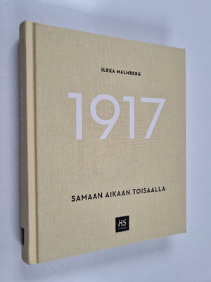 Ilkka Malmberg : 1917 - Samaan aikaan toisaalla