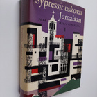 Jose Maria Gironella : Sypressit uskovat Jumalaan 1 - pikkukuva 1