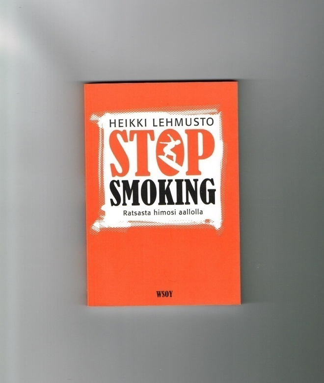 Stop smoking – ratsasta himosi aallolla - Heikki Lehmusto
