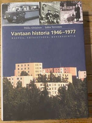 VANTAAN HISTORIA 1946- 1977, Pekka Ahtiainen, Jukka Tervonen