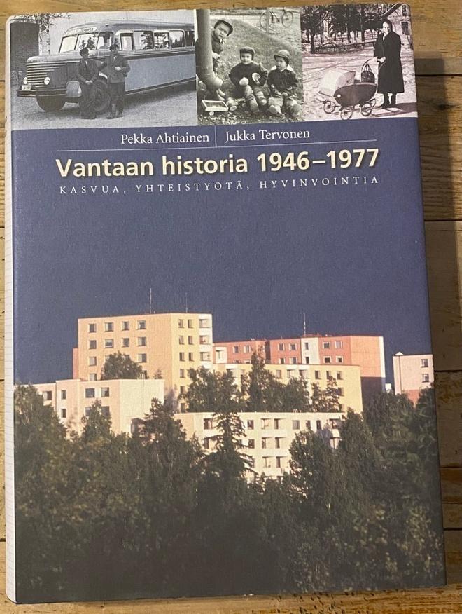 VANTAAN HISTORIA 1946- 1977, Pekka Ahtiainen, Jukka Tervonen