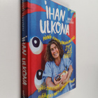 Aniko Lehtinen : Ihan ulkona (signeerattu, tekijän omiste) - pikkukuva 1