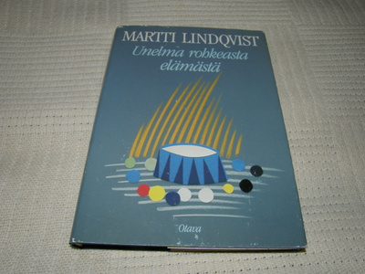 Martti Lindqvist Unelma rohkeasta elämästä