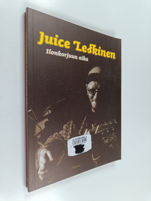 Juice Leskinen : Ilonkorjuun aika