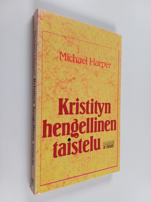 Michael Harper : Kristityn hengellinen taistelu