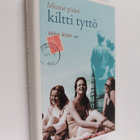 Hellevi Arjava : Minne pääsi kiltti tyttö - pikkukuva 1