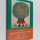Aira Heinänen : Ensikodin kasvutarina 1942-2002 : Helsing... - pikkukuva 1