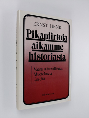 Ernst Henri : Pikapiirtoja aikamme historiasta