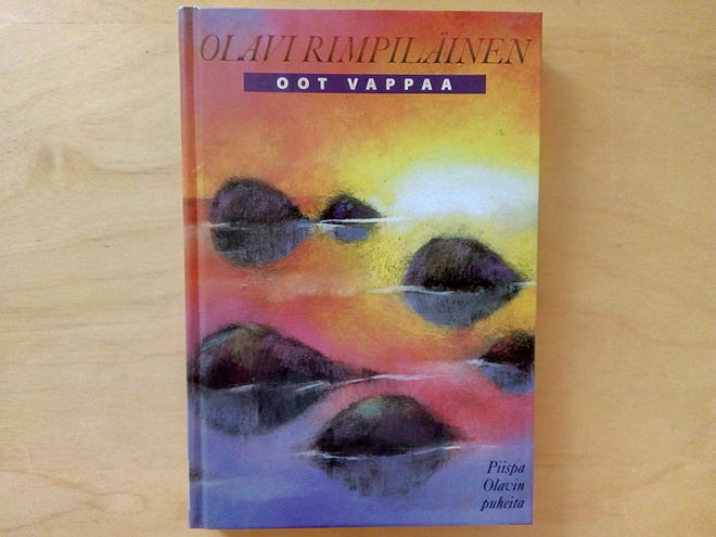 Olavi Rimpiläinen: Oot vappaa