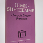 Harry Overstreet ym. : Ihmissuhteemme - pikkukuva 1