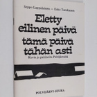 Seppo Lappalainen ym. : Eletty eilinen päivä, tämä päivä ... - pikkukuva 1
