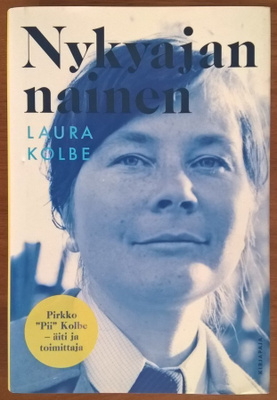 Laura Kolbe: Nykyajan nainen