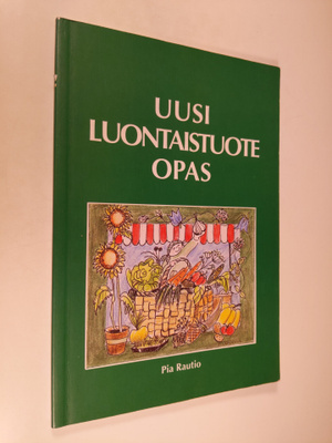 Pia Rautio : Uusi luontaistuoteopas