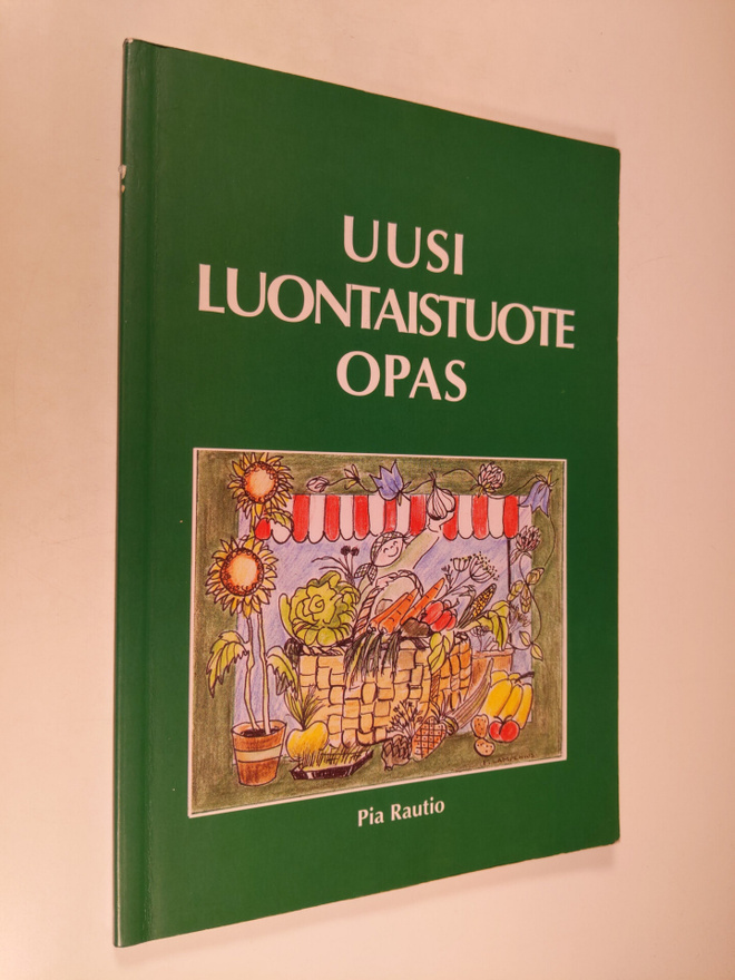 Pia Rautio : Uusi luontaistuoteopas