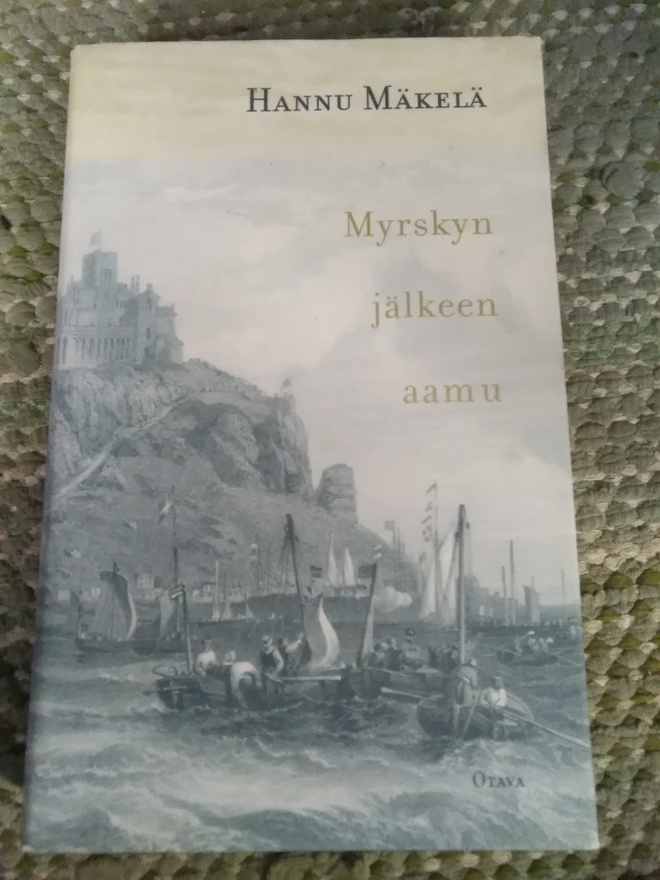 Hannu Mäkelä: Myrskyn jälkeen aamu
