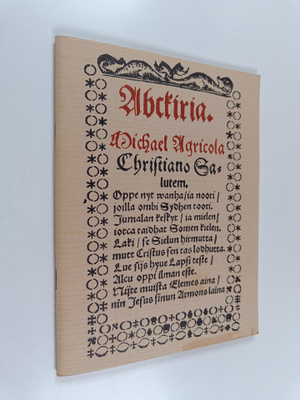 Mikael Agricola : Abckiria (näköispainos)
