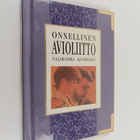 Onnellinen avioliitto : valikoima ajatelmia - pikkukuva 1