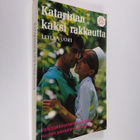 Leila Vuori : Katarinan kaksi rakkautta - pikkukuva 1