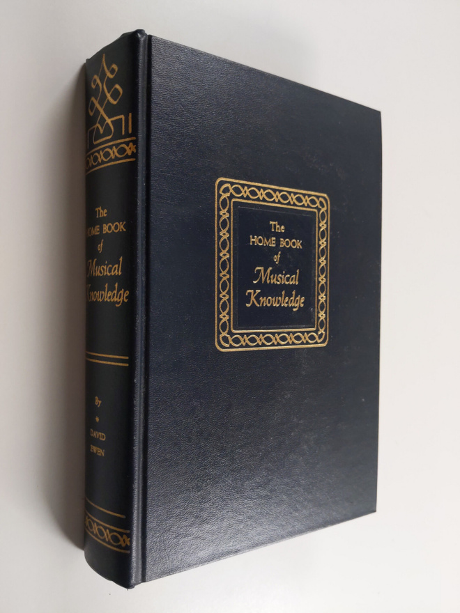 David Ewen : The home book of musical knowledge