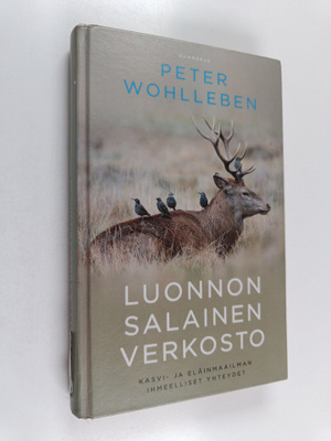 Peter Wohlleben : Luonnon salainen verkosto : kasvi- ja e...