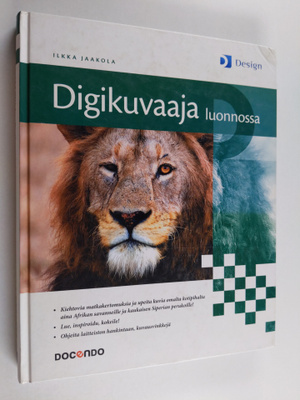 Ilkka Jaakola : Digikuvaaja luonnossa