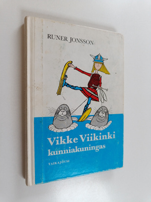 Runer Jonsson : Vikke Viikinki, kunniakuningas