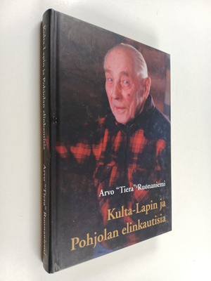 Arvo Ruonaniemi : Kulta-Lapin ja Pohjolan elinkautisia
