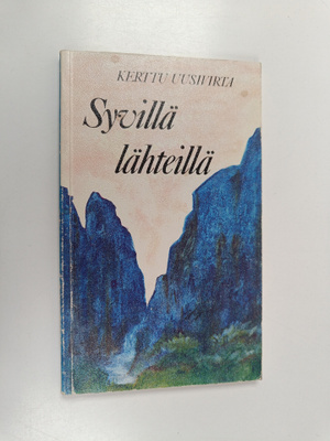 Kerttu Uusivirta : Syvillä lähteillä