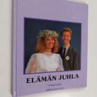 Jorma Parviainen : Elämän juhla : vihkiparin kirja - pikkukuva 1
